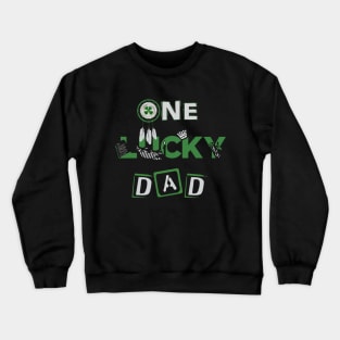 One Lucky Dad Matching St Patricks Day Crewneck Sweatshirt